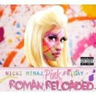  NICKI MINAJ - Pink Friday Roman Reloaded