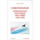 ECONOMIE - DROIT Chronologie aerospatiale, politique militaire 1...