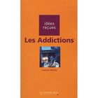 LITTERATURE / ROMANS Les addictions