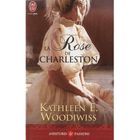  LA ROSE DE CHARLESTON