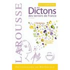  DICTIONNAIRE DES DICTONS DES TERROIRS DE FRANCE