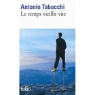 LITTERATURE - ROMANS Le temps vieillit vite