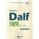 DICTIONNAIRES / LANGUES REUSSIR LE DALF ; C1-C2 DU CADRE EUROPEEN COMMUN ;