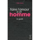 AUTRES LIVRES Faire l'amour à un homme ; le guide