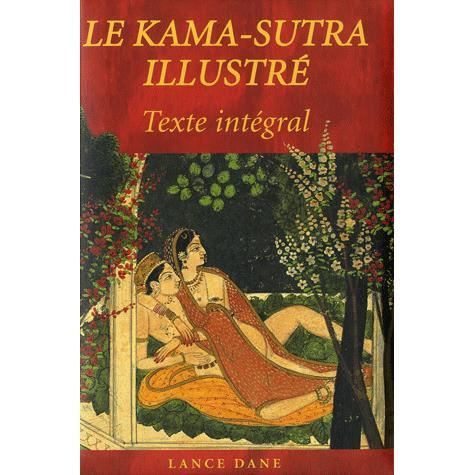 Le Kama Sutra illustré ; texte intégral   Achat / Vente livre Lance