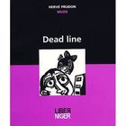  DEAD LINE
