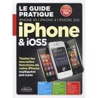 AUTRES LIVRES Le guide pratique iphone et ios 5 ; iphone 4s ;...