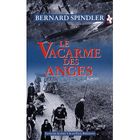LITTERATURE - ROMANS Le vacarme des anges