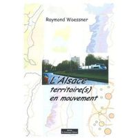 TOURISMES / VOYAGES L'Alsace territoire en mouvement