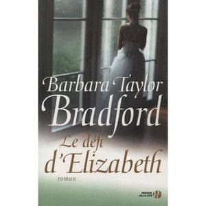 Le défi d'Elizabeth Achat / Vente livre Barbara Taylor Bradford