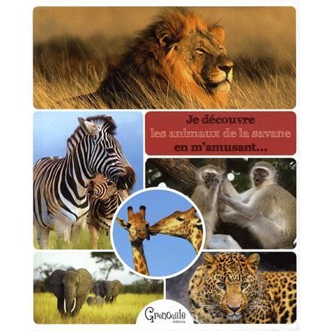 Je D Couvre Les Animaux De La Savane En M Amusant Achat Vente Livre