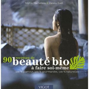 RELIGION / ESOTHERISME 90 recettes de beauté bio RELIGION / ESOTHERISME 90 recettes de beauté bio