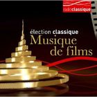 MUSIQUE DE FILM ELECTION CLASSIQUE
