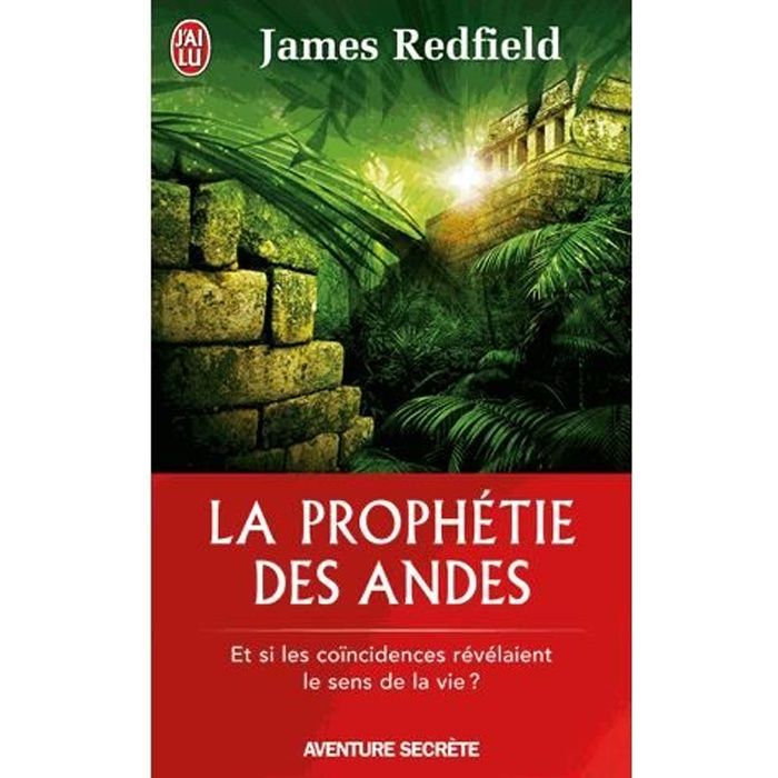 Les 9 Révélations De La Prophétie Des Andes La prophétie des Andes - Achat / Vente livre James Redfield J'ai lu