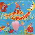 ENFANTS SUR UN AIR DE MUSIQUE - Compilation