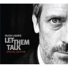  HUGH LAURIE - Let Them Talk (Deluxe)