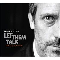 VARIETE INTERNATIONALE HUGH LAURIE - Let Them Talk (Deluxe)