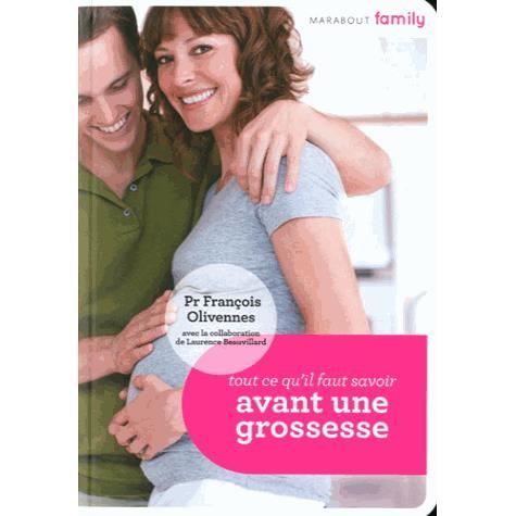 Tout Ce Qu'il Faut Savoir Avant Une Grossesse - Achat / Vente Livre ...