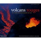 NATURE / ANIMAUX Volcans rouges ; au coeur des montagnes de feu
