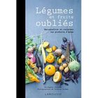 GASTRONOMIE / VINS Légumes et fruits oubliés ; reconnaître et cuis...