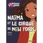  KINRA GIRLS ; NAIMA ET LE CIRQUE DE NEW YORK