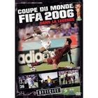 DVD DOCUMENTAIRE DVD Coupe du monde : fifa 2006, dans la legende