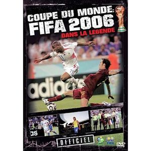 DVD DOCUMENTAIRE DVD Coupe du monde : fifa 2006, dans la legende DVD DOCUMENTAIRE DVD Coupe du monde : fifa 2006, dans la legende