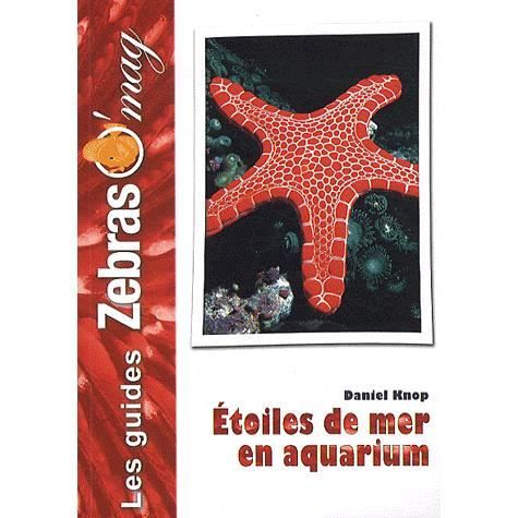Etoiles de mer en aquarium Achat / Vente livre Daniel Knop Animalia