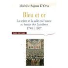 ART / CINEMA / MUSIQUE Bleu et or ; la scène et la salle en france au ...