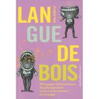DICTIONNAIRES / LANGUES Langue de bois ; décryptage irrévérencieux du p...