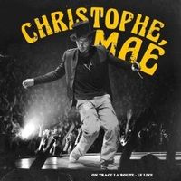 CD CHRISTOPHE MAE - On Trace La Route Live