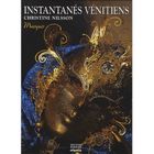 TOURISMES / VOYAGES Instantanes venitiens ; masques