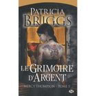 SF TERREUR FANTASY Mercy Thompson t .5 ; le grimoire d'argent