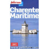 TOURISMES / VOYAGES GUIDE PETIT FUTE ; DEPARTEMENTS; Charente marit...