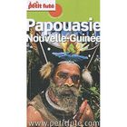 TOURISMES / VOYAGES Guide Petit Fute ; Country Guide; Papouasie ; N...