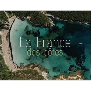 TOURISMES / VOYAGES LA FRANCE DES COTES