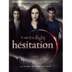 ART / CINEMA / MUSIQUE LA SAGA TWILIGHT ; HESITATION ; LE GUIDE OFFICIEL 