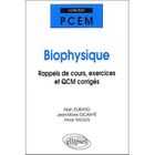 SCIENCES / TECH / MEDECINE Exercices et qcm de physique et biophysique