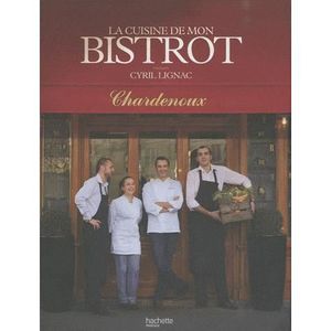 GASTRONOMIE / VINS LA CUISINE DE MON BISTROT GASTRONOMIE / VINS LA CUISINE DE MON BISTROT