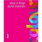  COLOUR IN DESIGN POCKET ESSENTIALS /ANGLAIS