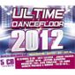 COMPILATION ULTIME DANCEFLOOR 2012 - Compilation
