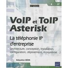 SCIENCES / TECH / MEDECINE VoIP et ToIP ; Asterisk ; la téléphonie IP d'en...