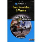 SCOLAIRE - ETUDIANT Eaux troubles a Venise ; du CM2 a la 6eme