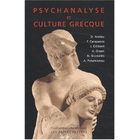 SCIENCES HUMAINES Psychanalise et culture grecque