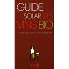 GASTRONOMIE / VINS GUIDE SOLAR DES VINS BIO