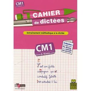 SCOLAIRE / UNIVERSITAIRES Cahier de dictées ; CM1 SCOLAIRE / UNIVERSITAIRES Cahier de dictées ; CM1