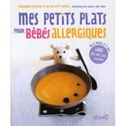GASTRONOMIE / VINS MES PETITS PLATS POUR BEBE ALLERGIQUE