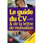 SCIENCES / TECH / MEDECINE Le guide du CV et de la lettre de motivation (é...