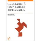 SCIENCES / TECH / MEDECINE Calculabilite, complexite et approximation