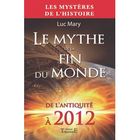 RELIGION - ESOTHERISME Le mythe de la fin du monde